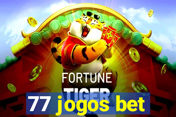 77 jogos bet